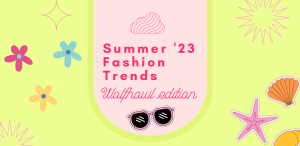 Summer '23 Fashion Trends